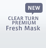 CLEAR TURN Fresh Mask